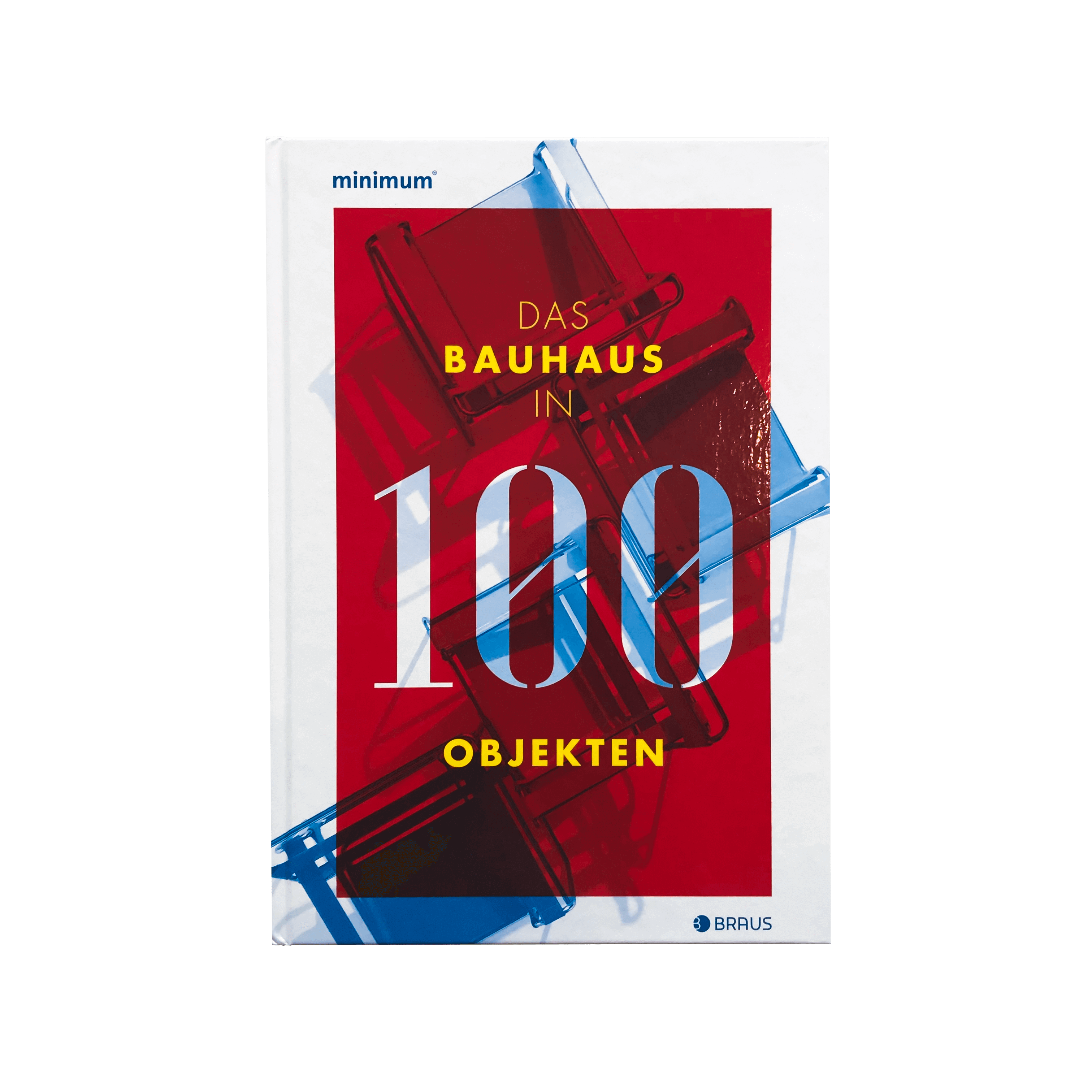 Das Bauhaus in 100 Objekten von minimum minimum